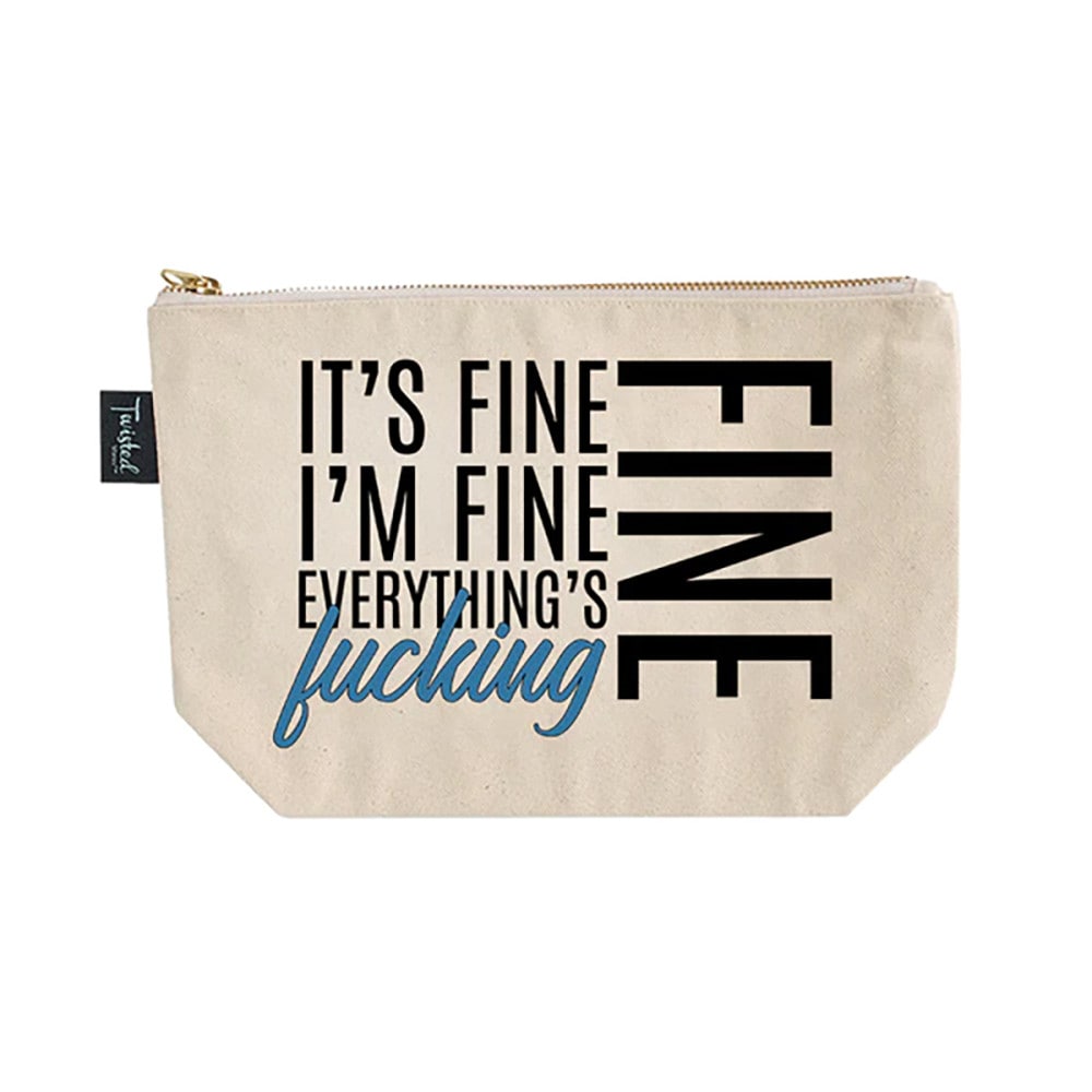 Twisted Wares It's Fine, I'm Fine, Everything's Fine Cosmetic Bag | Melody's Room